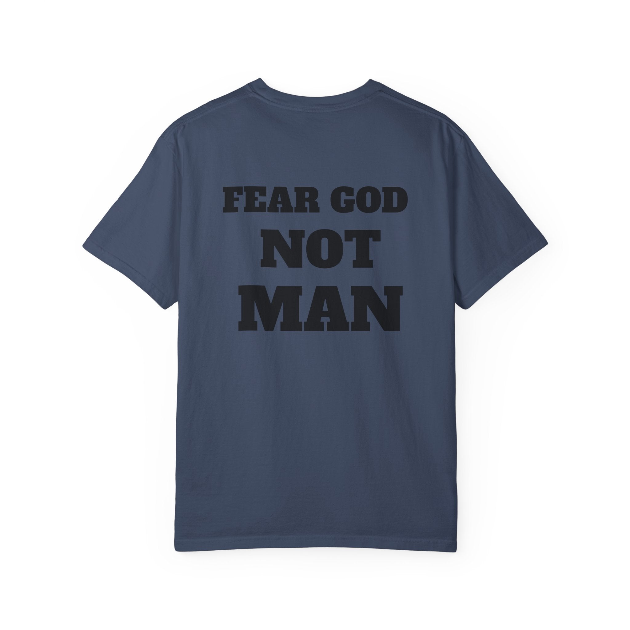 Fear God Not Man Unisex T-Shirt