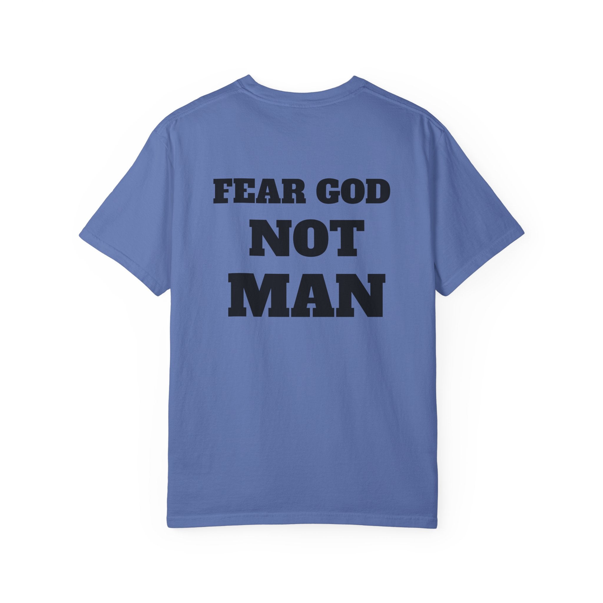 Fear God Not Man Unisex T-Shirt