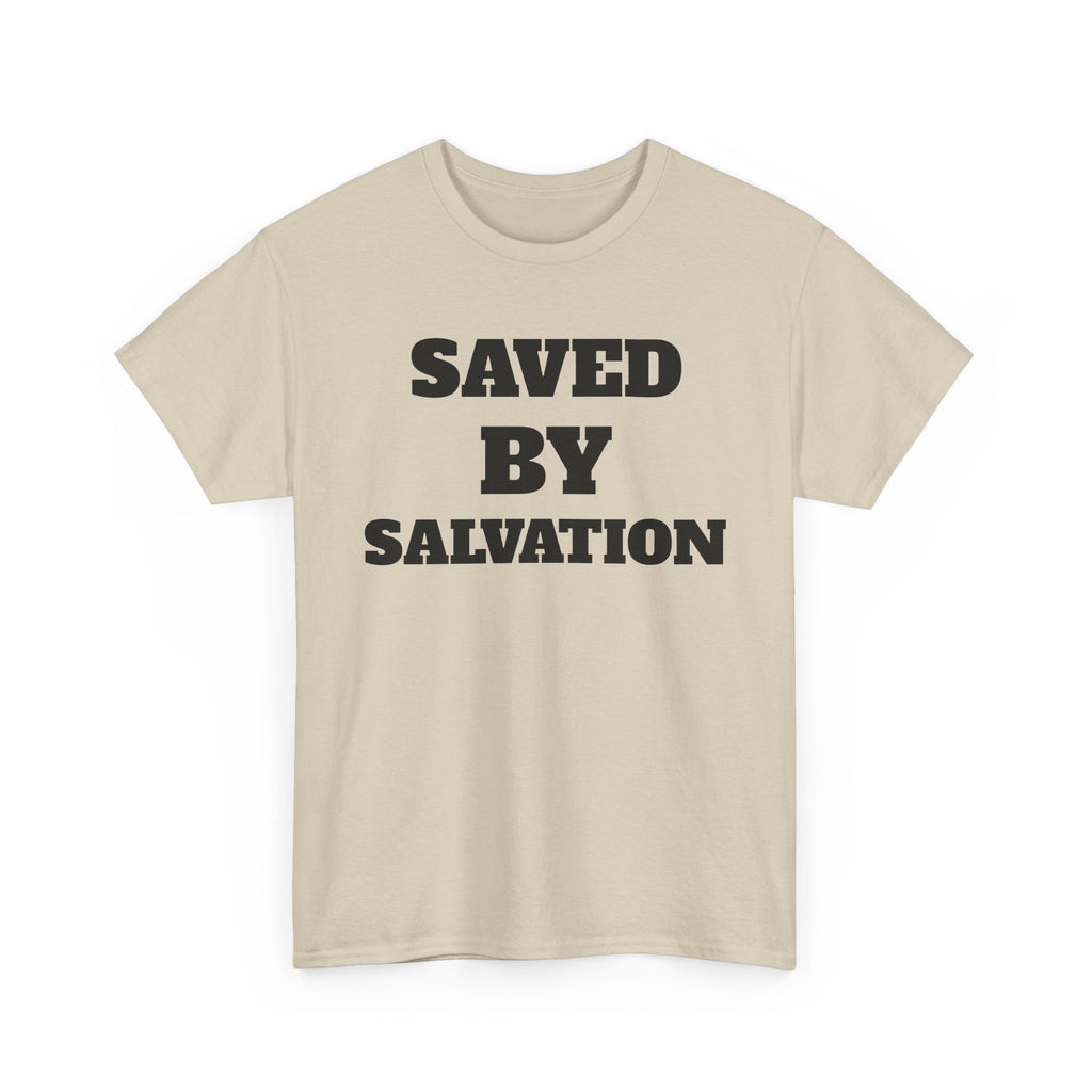 Christian Faith T-Shirt, Saved by Salvation Tee, Unashamed Christian Apparel